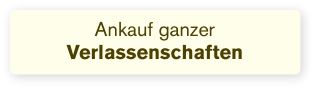 Ankauf ganzer  Verlassenschaften